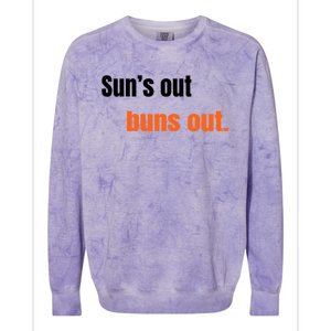 Suns Out Buns Out Great Gift Colorblast Crewneck Sweatshirt