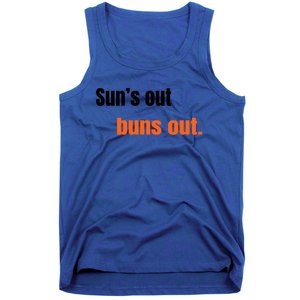 Suns Out Buns Out Great Gift Tank Top