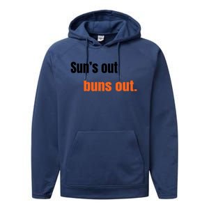 Suns Out Buns Out Great Gift Performance Fleece Hoodie