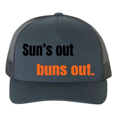 Suns Out Buns Out Great Gift Yupoong Adult 5-Panel Trucker Hat