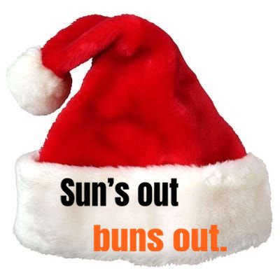 Suns Out Buns Out Great Gift Premium Christmas Santa Hat