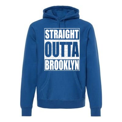 Straight Outta Brooklyn Gift New York Gift Premium Hoodie