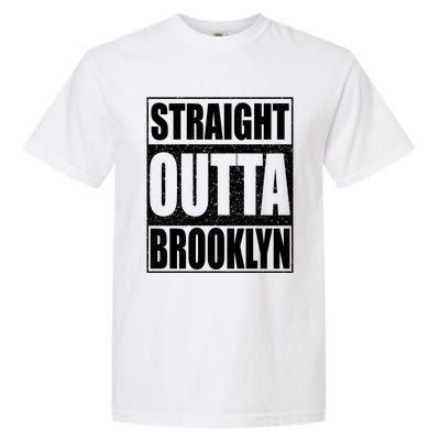 Straight Outta Brooklyn Gift New York Gift Garment-Dyed Heavyweight T-Shirt