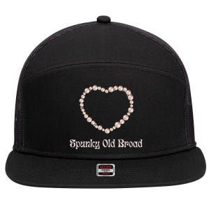 Spunky Old Broad Funny Pro Aging Women's Positivity 7 Panel Mesh Trucker Snapback Hat