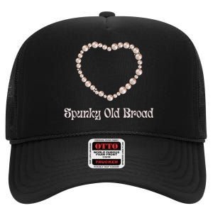 Spunky Old Broad Funny Pro Aging Women's Positivity High Crown Mesh Back Trucker Hat