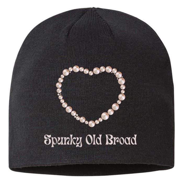 Spunky Old Broad Funny Pro Aging Women's Positivity Sustainable Beanie