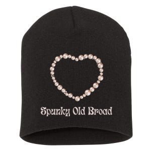 Spunky Old Broad Funny Pro Aging Women's Positivity Short Acrylic Beanie