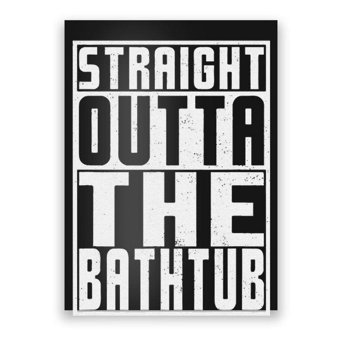 Straight Outta Bathtub Funny Rubber Duck Lovers Poster