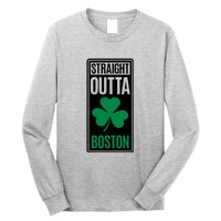 Straight Outta Boston Long Sleeve Shirt