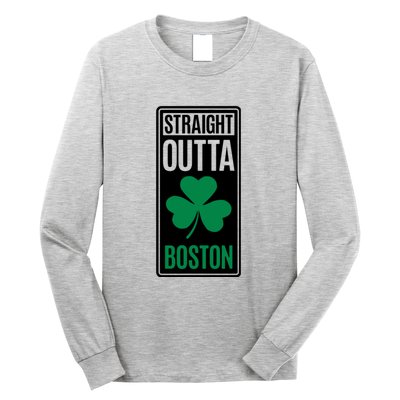 Straight Outta Boston Long Sleeve Shirt