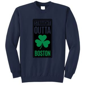 Straight Outta Boston Tall Sweatshirt