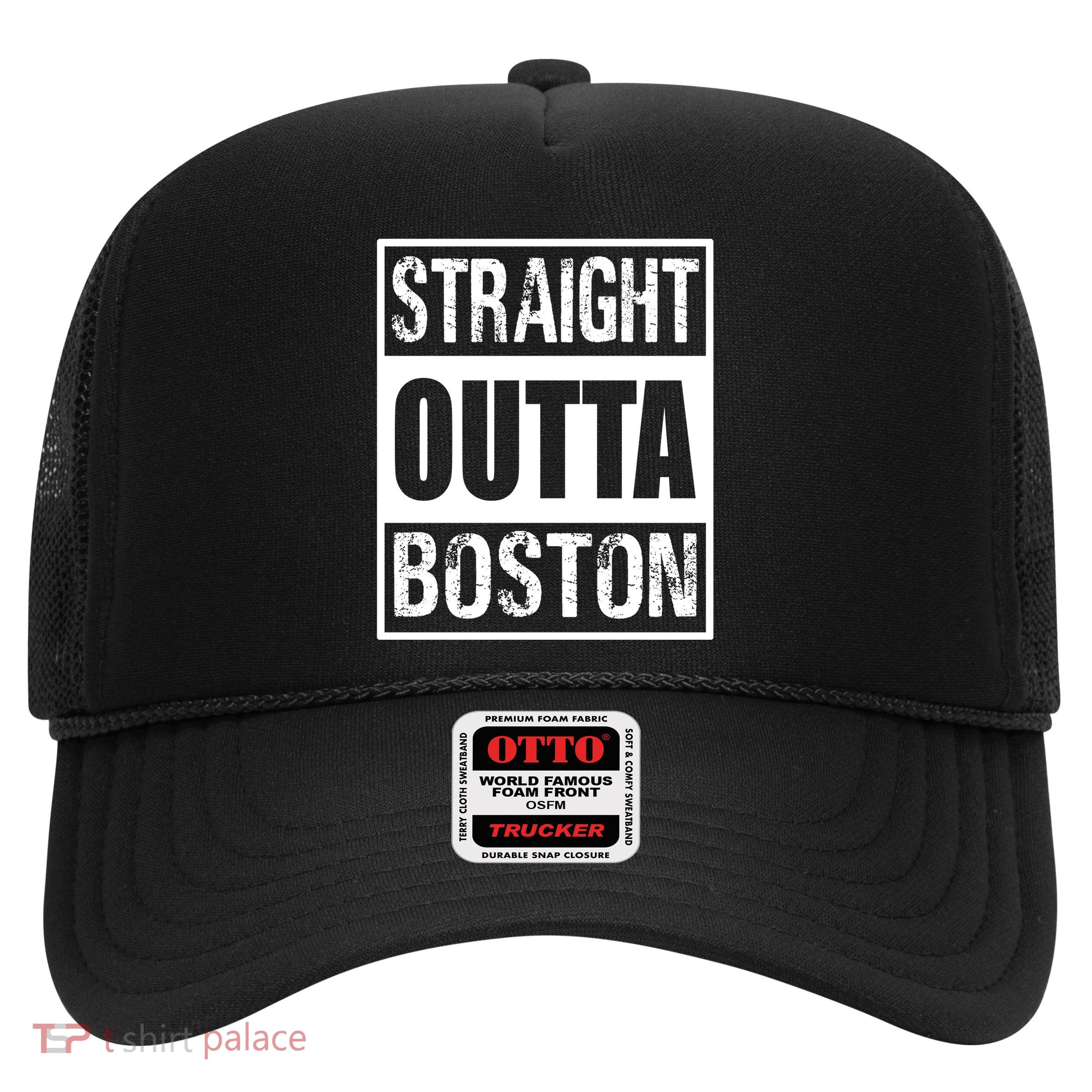 Straight Outta Boston Boston Strong Trucker Hat