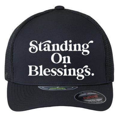 Standing On Blessings Religious Statement Praise God Inspire Flexfit Unipanel Trucker Cap