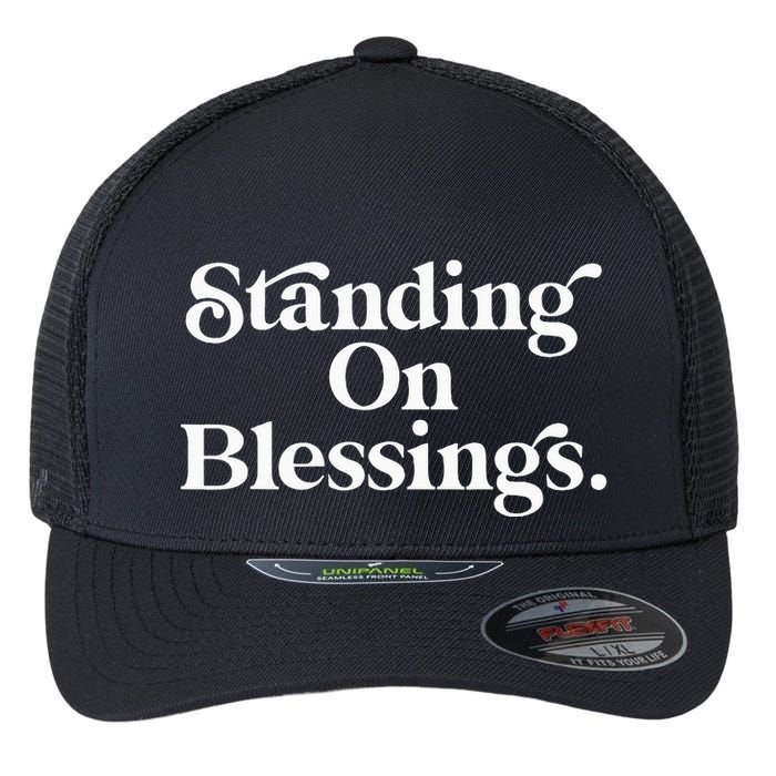 Standing On Blessings Religious Statement Praise God Inspire Flexfit Unipanel Trucker Cap