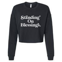 Standing On Blessings Religious Statement Praise God Inspire Cropped Pullover Crew