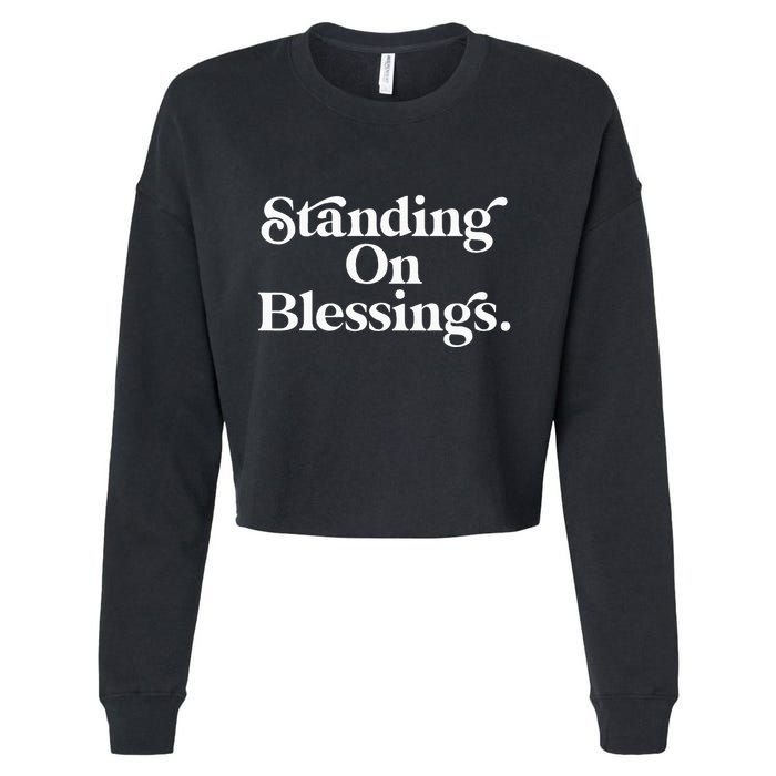 Standing On Blessings Religious Statement Praise God Inspire Cropped Pullover Crew