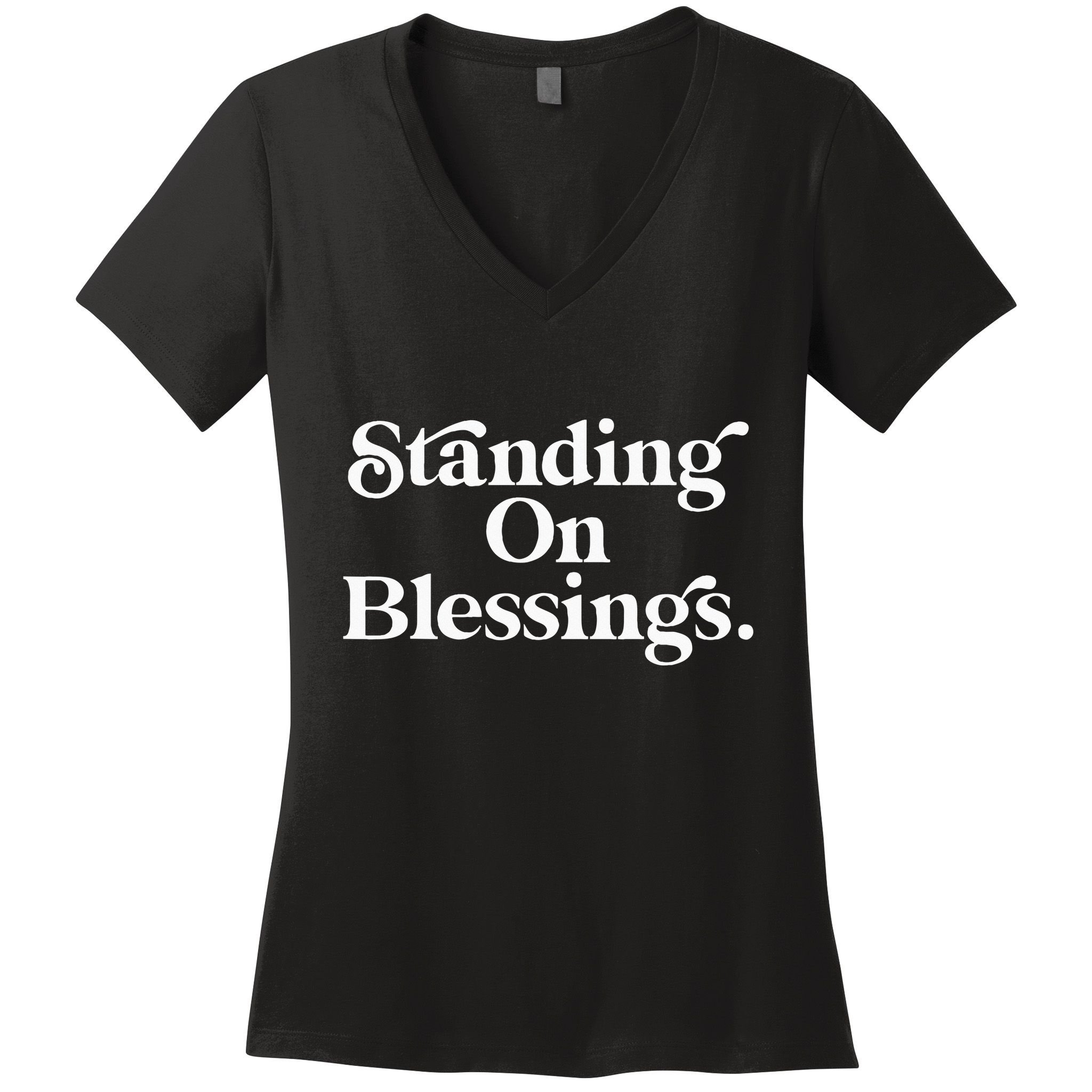 Standing On Blessings Religious Statement Praise God Inspire Women's V-Neck T-Shirt