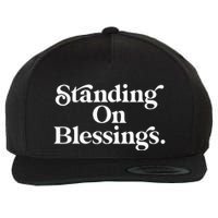 Standing On Blessings Religious Statement Praise God Inspire Wool Snapback Cap