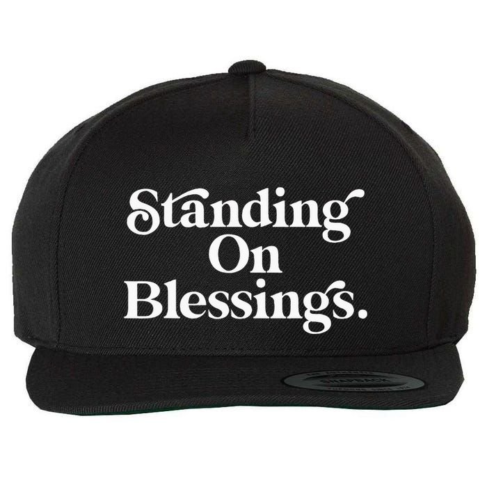 Standing On Blessings Religious Statement Praise God Inspire Wool Snapback Cap