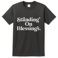 Standing On Blessings Religious Statement Praise God Inspire T-Shirt