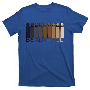 Shades Of Beauty My Black Is Beautiful Funny Gift Sweat Gift T-Shirt