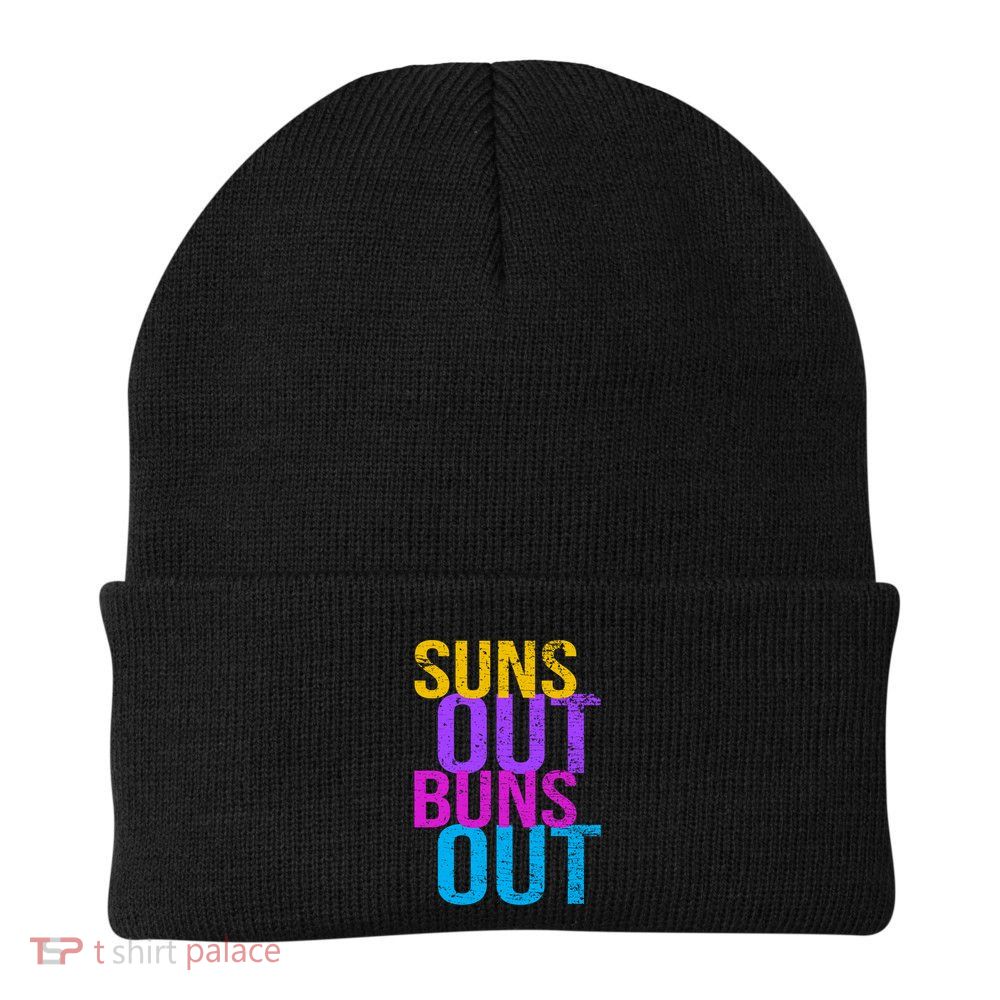 Suns Out Buns Out Print Funny Summer Product Funny Gift Beanie