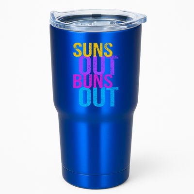 Suns Out Buns Out Print Funny Summer Product Funny Gift Tumbler