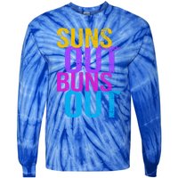 Suns Out Buns Out Print Funny Summer Product Funny Gift Tie-Dye Long Sleeve Shirt