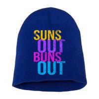 Suns Out Buns Out Print Funny Summer Product Funny Gift Short Acrylic Beanie