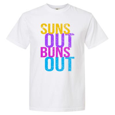 Suns Out Buns Out Print Funny Summer Product Funny Gift Garment-Dyed Heavyweight T-Shirt