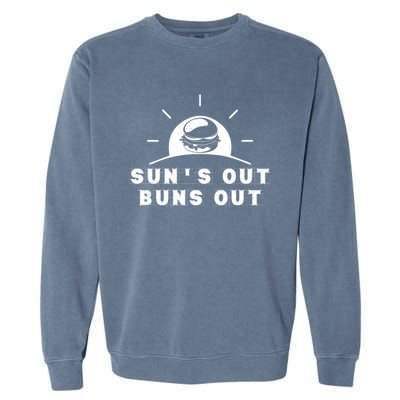 Suns Out Buns Out Summer Gift Garment-Dyed Sweatshirt