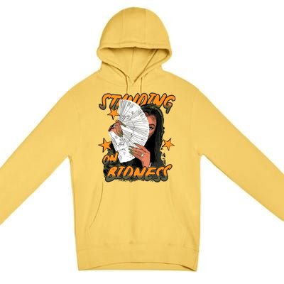 Standin On Bidness Premium Pullover Hoodie