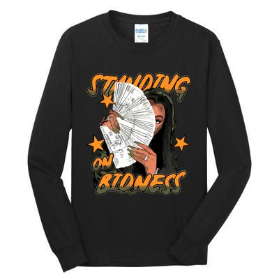 Standin On Bidness Tall Long Sleeve T-Shirt