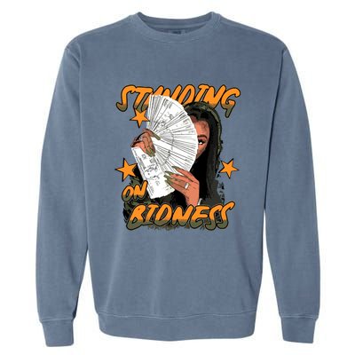 Standin On Bidness Garment-Dyed Sweatshirt