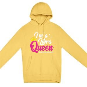 September October Birthday Astrology Libra Queen Funny Gift Premium Pullover Hoodie