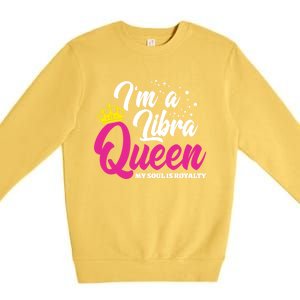 September October Birthday Astrology Libra Queen Funny Gift Premium Crewneck Sweatshirt