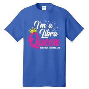 September October Birthday Astrology Libra Queen Funny Gift Tall T-Shirt