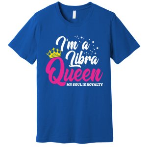 September October Birthday Astrology Libra Queen Funny Gift Premium T-Shirt