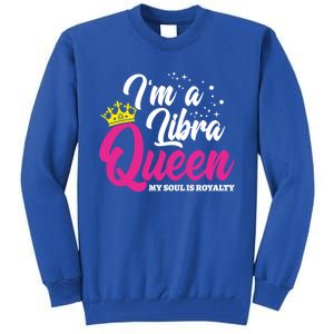 September October Birthday Astrology Libra Queen Funny Gift Tall Sweatshirt