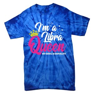 September October Birthday Astrology Libra Queen Funny Gift Tie-Dye T-Shirt