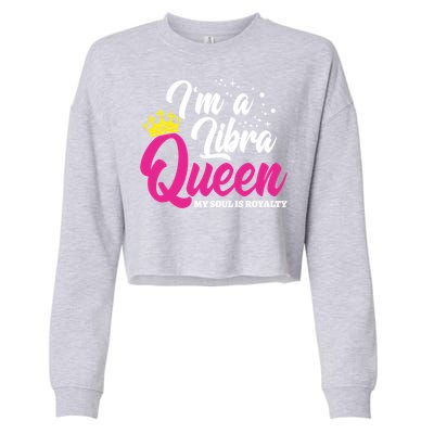 September October Birthday Astrology Libra Queen Funny Gift Cropped Pullover Crew