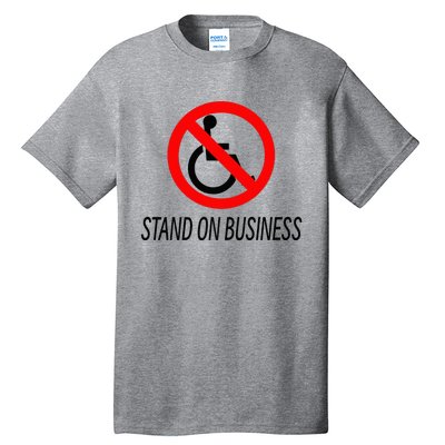 Stand On Business Tall T-Shirt