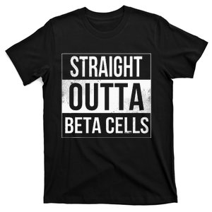 Straight Outta Beta Cells Diabetes Awareness T-Shirt