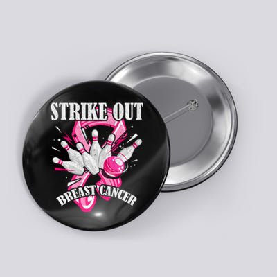 Strike Out Breast Cancer Awareness Bowling Fighter Button