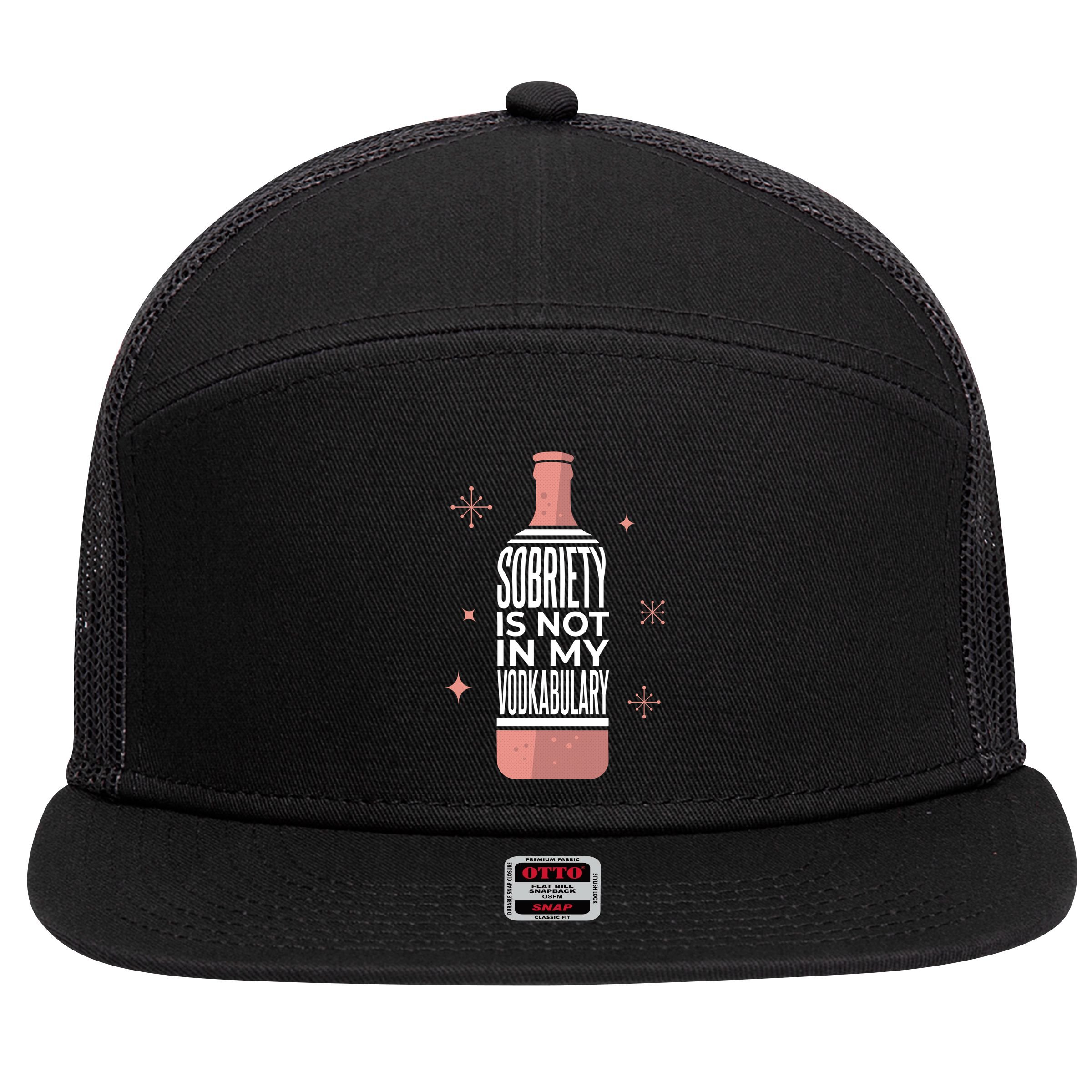 Sobriety Is Not In My Vodkabulary 7 Panel Mesh Trucker Snapback Hat