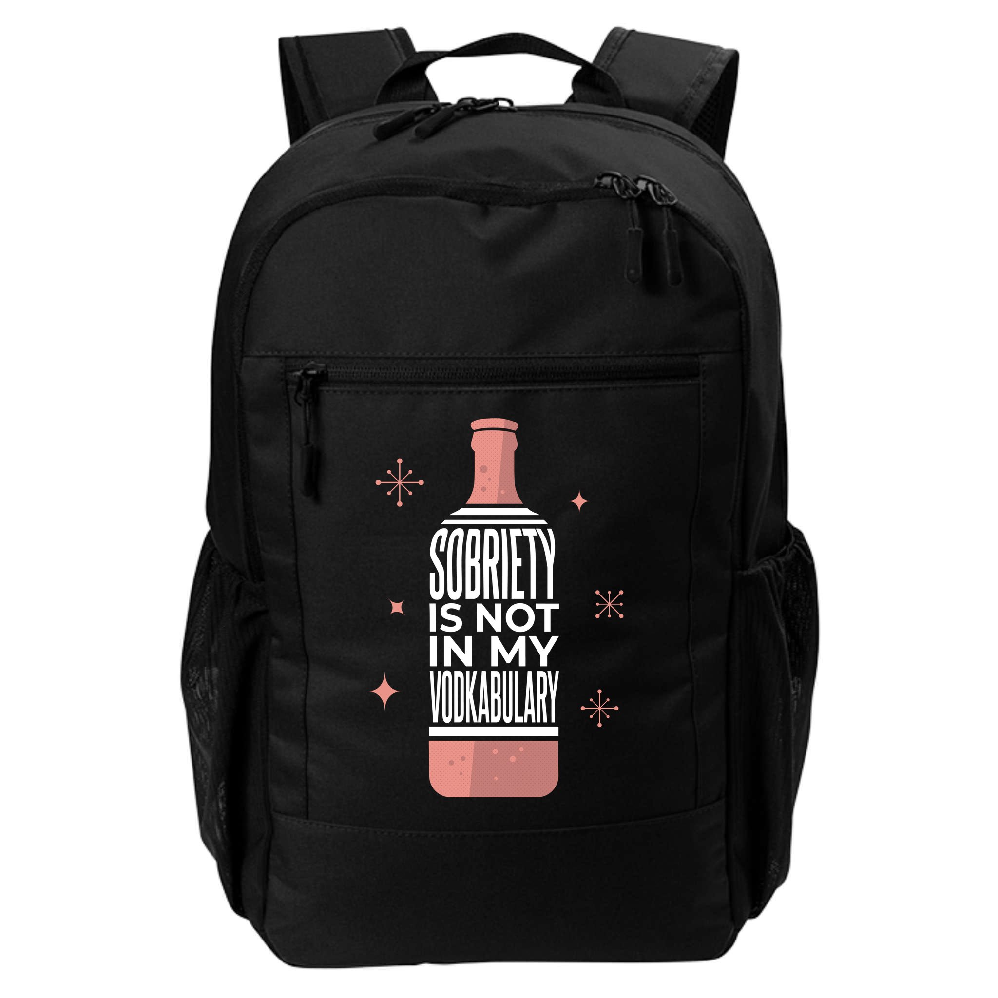 Sobriety Is Not In My Vodkabulary Backpack