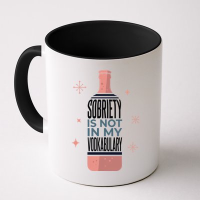 Sobriety Is Not In My Vodkabulary Mug