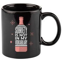 Sobriety Is Not In My Vodkabulary 11oz C Handle Ceramic Mug