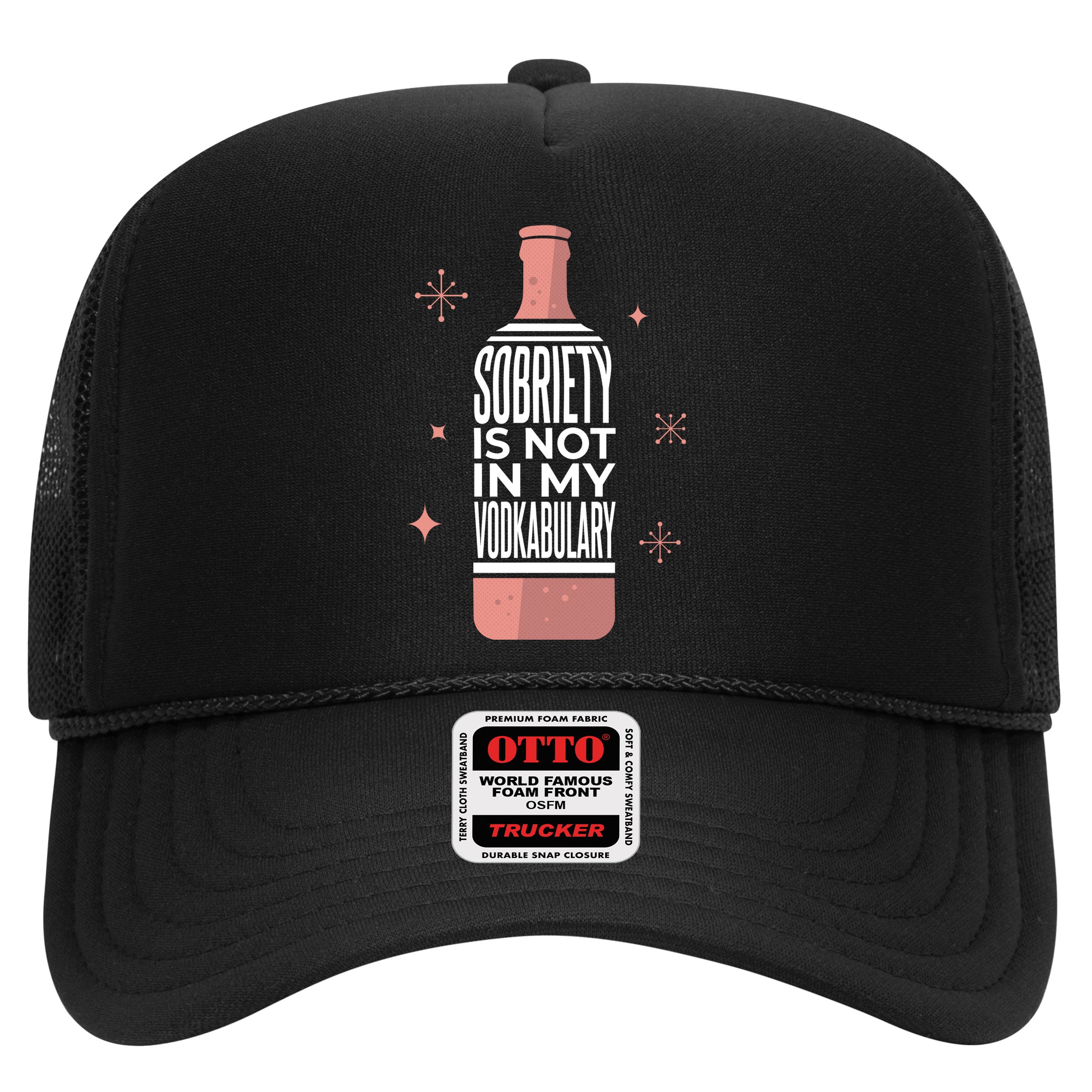 Sobriety Is Not In My Vodkabulary Hat