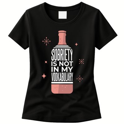 Sobriety Is Not In My Vodkabulary Womens T-Shirt